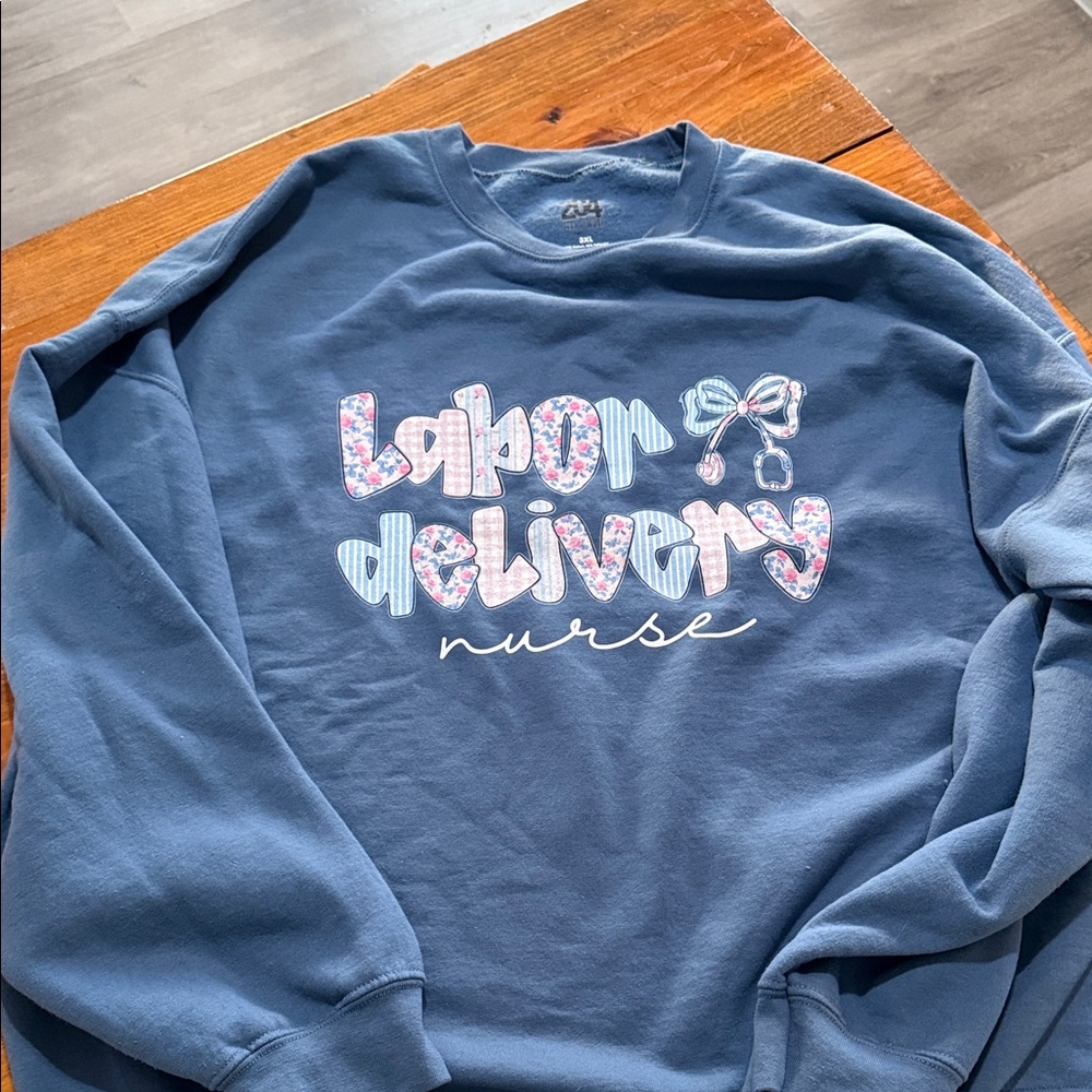 Labor and Delivery Nurse sweatshirt